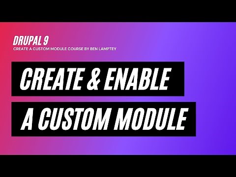 Drupal 9 Course: Create & Enable Module - Part 1 - [2021]
