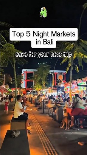 Top 5 Night Markets in Bali | Place to go Bucketlist 2026