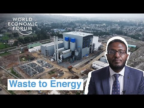 Ethiopia has an innovative power plant that turns waste to energy | Ways to Change the World