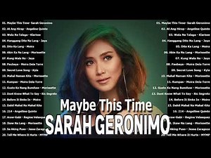 Sarah Geronimo NON STOP Greatest Hits - The Best of Sarah Geronimo Full Album Playlist 2024