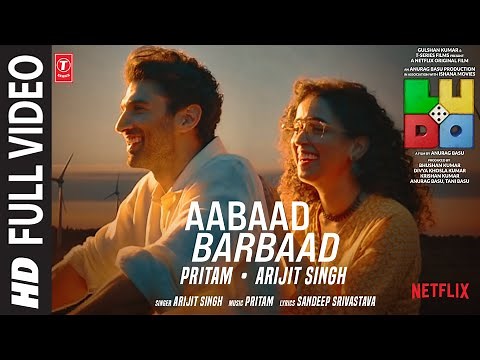 LUDO: Aabaad Barbaad (Full Video) Abhishek B, Aditya K, Rajkummar R, Sanya, Fatima | Arijit, Pritam