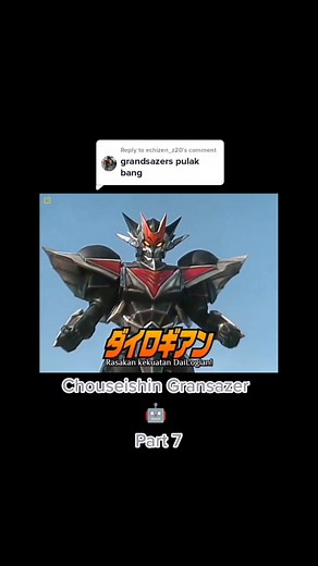 Replying to @echizen_z20 Chouseishin Gransazer Part 7 #chouseishingrasazer #gransazers #gransazer