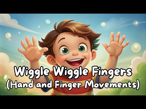 Wiggle Wiggle Fingers - Song with vocals (Kids Songs, Finger Play Songs) - Hand and Finger Movements