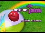 Next on Jam - A Little Curious