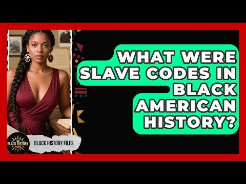 What Were Slave Codes In Black American History? - Black History Files