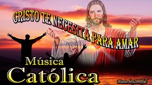 1M views · 93K reactions | ♫♥☆ MÚSICA CATÓLICA - CRISTO TE NECESITA...