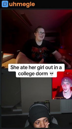 She ate her girlfriend out in a college dorm 😂