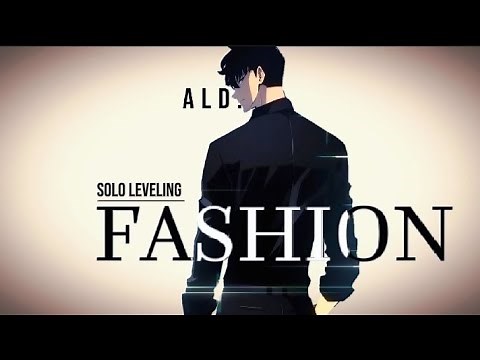 Fashion - Solo Leveling | AMV