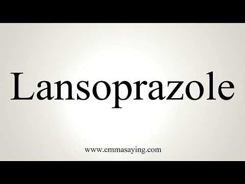 How To Pronounce Lansoprazole