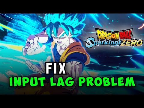 How to Fix Dragon Ball Sparkling Zero Input Lag Problem