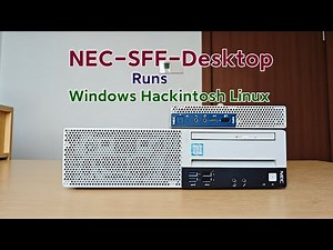 NEC SFF-Desktop (8th) Runs Windows Hackintosh OMV……