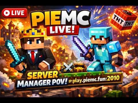 PIEMC LIVE 🔥 Manager POV | Server War, Events & Fun! | play.piemc.fun:2010