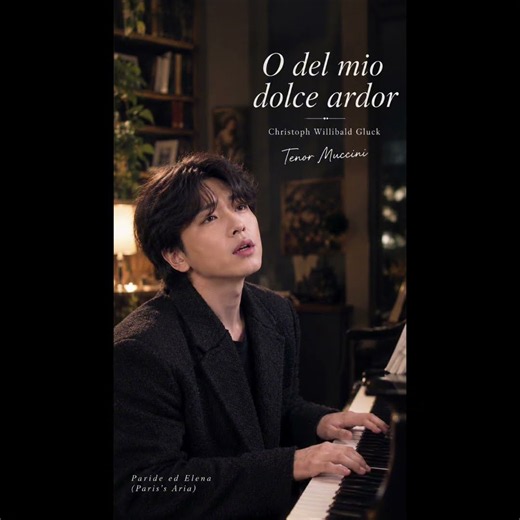 O del mio dolce ardor | 테너 무치니 | Gluck - Paride ed Elena