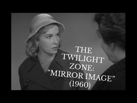 The Twilight Zone (1960) Mirror Image S1E21