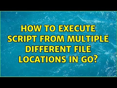 How to execute script from multiple different file locations in Go?