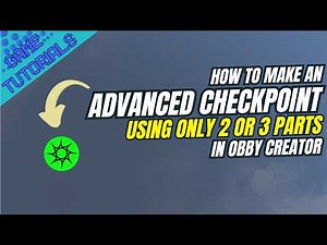 How To Make And Advanced Checkpoint Using Only 2 Or 3 Parts In Obby Creator! | Obby Creator