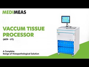 Ensure Safe Tissue Processing with Our Trusted Vacuum Tissue Processor | Medimeas