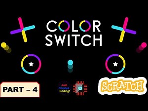 Color Switch - Part 4 | Scratch 3.0 Tutorial | Just Finished Coding!