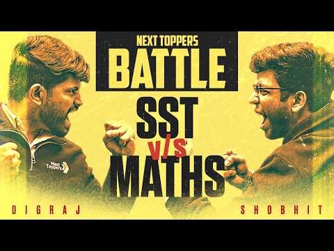 SST v/s Maths Battle ☠️🔥 | Class 10th | Next Toppers Battle 2026-27