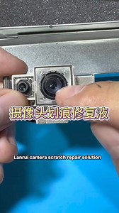 2.7K views · 133 reactions | Lanrui camera scratch repair solution | Lan Rui | Facebook