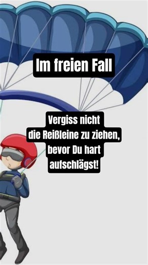 Im freien Fall fliegt es sich gut #fallschirm#flow#spruch#zitate#wortspiel