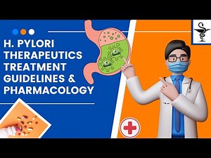 H. pylori Therapeutics – Treatment Guidelines & Pharmacology
