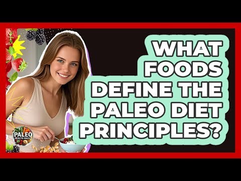 What Foods Define The Paleo Diet Principles?
