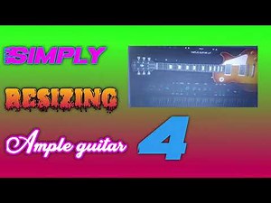 Scaling and Resize ample guitar Version 4