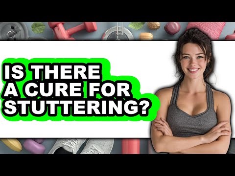 Is There a Cure for Stuttering?