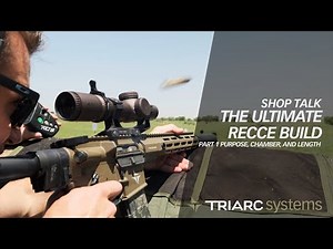 Ultimate Recce Build: Part 1 Purpose, Chamber and Length