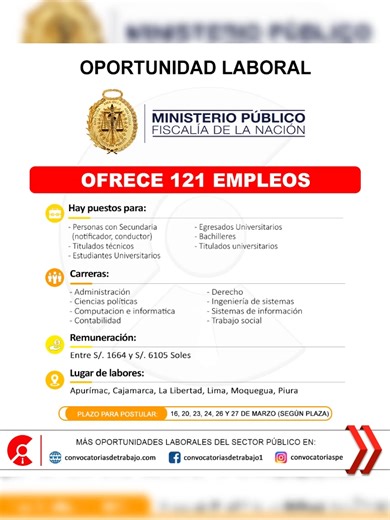 💪💪 Oportunidad laboral en: MINISTERIO PÚBLICO - FISCALÍA ✅ Vacantes: 121 📝 Más información: 👉 https://www.convocatoriasdetrabajo.com/organizacion-MINISTERIO-PUBLICO-FISCALIA-158.html 💲 Remuneración: Entre S/. 1664 y S/. 6105 Soles ✅ ¿Qué profesionales requiere? • Administración • Ciencias políticas • Computacion e informatica • Contabilidad • Derecho • Ingeniería de sistemas • Sistemas de información • Trabajo social • Notificador • Conductor ✅ ¿En qué regiones están disponibles las vacante