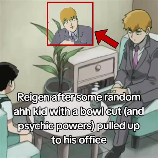 it's free real estate (And for obvious reasons this video is a joke and isn't made to ruin The Greatest Psychic Of The 21st Century's reputation) #mobpsycho #mobpsycho100 #reigenarataka #shigeokageyama #meme