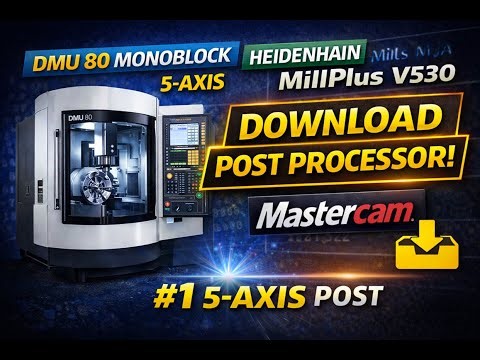 DMU 80 MONOBLOCK Post Processor | Download | Heidenhain MillPlus V530 | 5-Axis Mastercam
