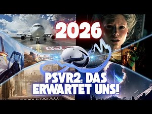 PSVR2 Outlook 2026: These games are coming to PlayStation VR2! 🎮