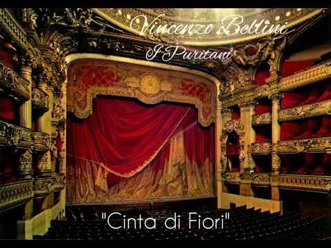 Vincenzo Bellini - I Puritani, "Cinta di Fiori"