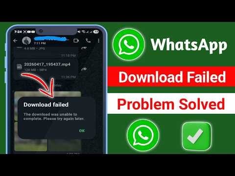 How to Fix WhatsApp Download Failed Error (2026) | Photos & Videos Not Downloading