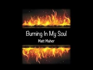 Burning In My Soul 1 with Lyrics