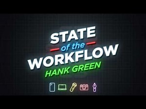 Hank Green – State of the Workflow