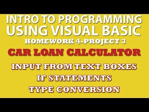 VB.net Programming Challenge 4-pp3: Car Loan Calculator (input, if statements, type conversion)