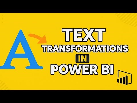 Applying Text Transformations in PowerBI
