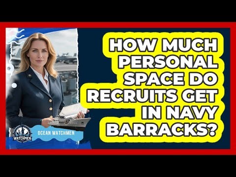 How Much Personal Space Do Recruits Get In Navy Barracks?