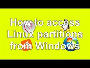 How to Access Linux Partitions from Windows in less than 50 seconds!