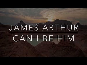 James Arthur - Can I Be Him (Lyrics/Tradução/Legendado)(HQ)