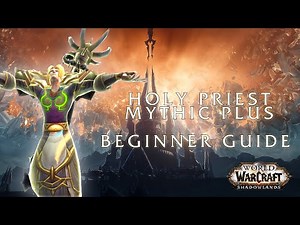 WoW Shadowlands | Heilig Priester | Anfänger Guide | Mythic Plus