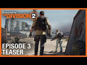 Tom Clancy's The Division 2: E3 2019 Episode 3 Teaser Trailer | Ubisoft [NA]
