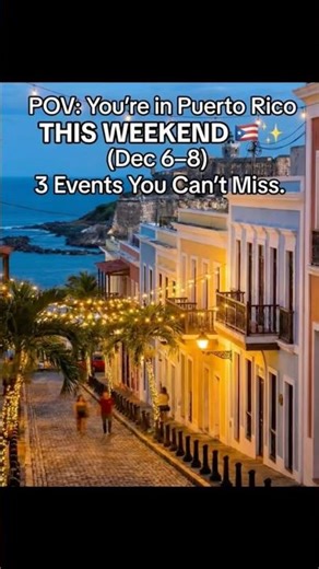 Puerto Rico Christmas 2025: Weekend Guide 🇵🇷🎄