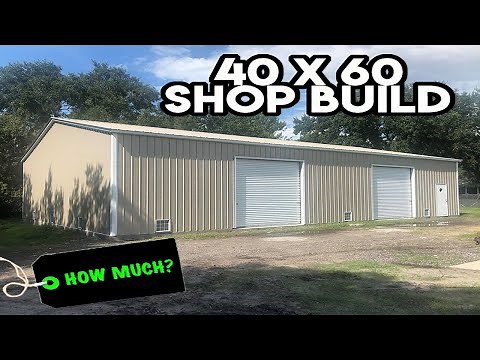 40x60 Shop Build | How Much Does It Cost??!!