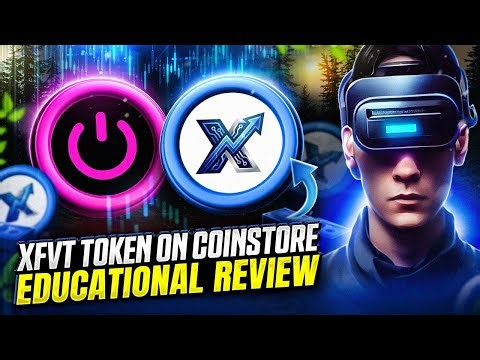 XFVT IEO on Coinstore || Real World Assets Meet Blockchain