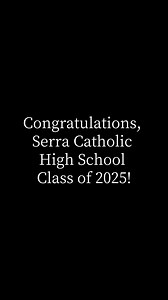One week since the Class of 2025 official became Serra Catholic alumni ❤️💛🎓 | Serra Catholic High School
