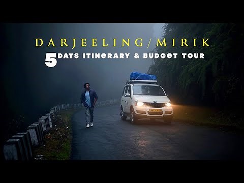 Darjeeling & Mirik 5 DAYS ITINERARY || Budget & Tour Guide || West Bengal